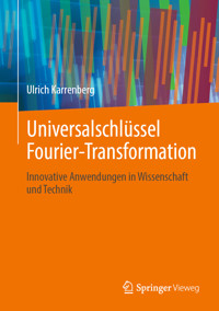 Universalschlüssel Fourier-Transformation - Ulrich Karrenberg - E-Book