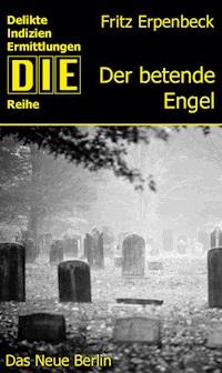 Der betende Engel - Fritz Erpenbeck - E-Book