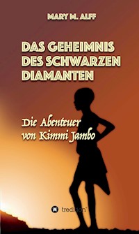 Das Geheimnis Des Schwarzen Diamanten - Mary Alff - E-Book