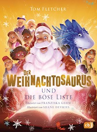 Der Weihnachtosaurus und die böse Liste - Tom Fletcher - E-Book