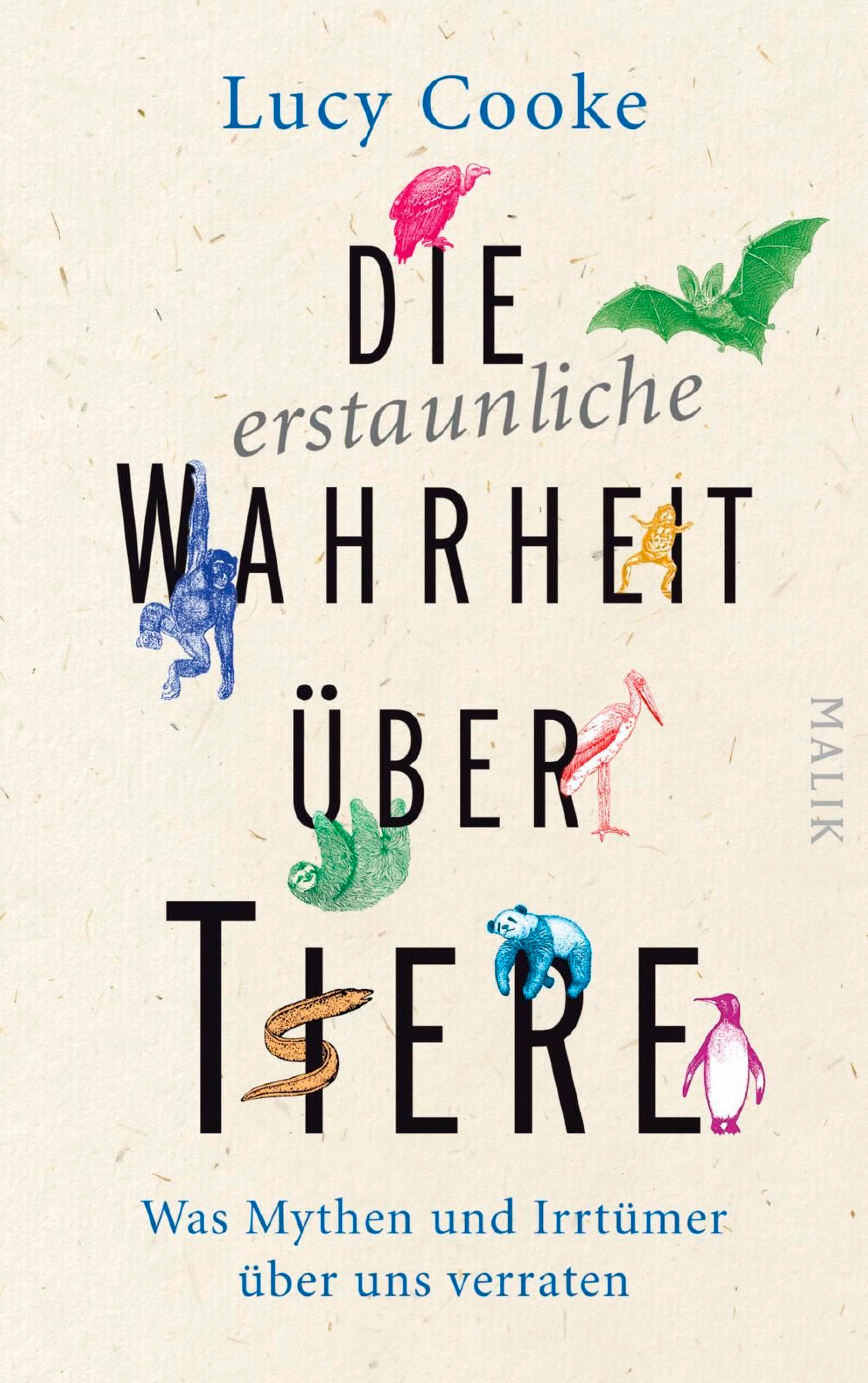 Die erstaunliche Wahrheit über Tiere - Lucy Cooke - E-Book