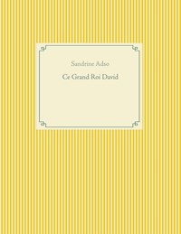 Ce Grand Roi David - Sandrine Adso - E-Book