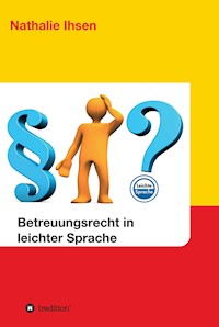 Betreuungsrecht in leichter Sprache - Nathalie Ihsen - E-Book