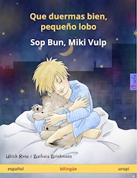 Que duermas bien, pequeño lobo – Sop Bun, Miki Vulp (español – uropi) - Ulrich Renz - E-Book