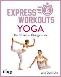 Express-Workouts – Yoga - Julie Dumoulin - E-Book