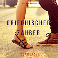 Griechischer Zauber (Die Liebe auf Reisen—Buch 5) - Sophie Love - Hörbuch