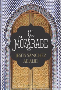 El mozárabe - Jesús Sánchez Adalid - E-Book