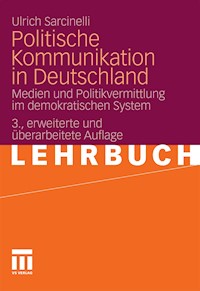 Politische Kommunikation in Deutschland - Ulrich Sarcinelli - E-Book