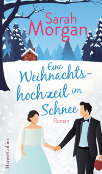 Eine Weihnachtshochzeit im Schnee - Sarah Morgan - E-Book