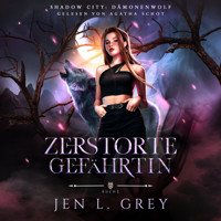 Dämonenwolf - Zerstörte Gefährtin - Fantasy Hörbuch - Jen L. Grey - Hörbuch