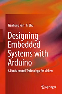 Designing Embedded Systems with Arduino - Tianhong Pan - E-Book