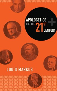 Apologetics for the Twenty-First Century - Louis Markos - E-Book