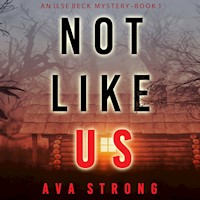 Not Like Us (An Ilse Beck FBI Suspense Thriller—Book 1) - Ava Strong - kostenlos Hörbuch
