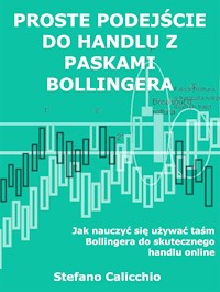 Proste podejście do handlu z paskami bollingera - Stefano Calicchio - E-Book