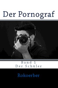 Der Pornograf - Rokoerber - E-Book