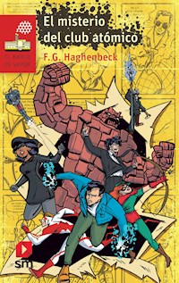 El misterio del club atómico - F.G. Haghenbeck - E-Book