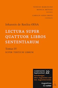 Lectura super quattuor libros Sententiarum - Johannis de Basilea OESA - E-Book
