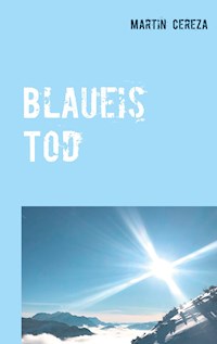Blaueis Tod - Martin Cereza - E-Book