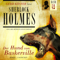 Der Hund von Baskerville - Gerd Köster liest Sherlock Holmes, Band 42 (Ungekürzt) - Sir Arthur Conan Doyle - Hörbuch