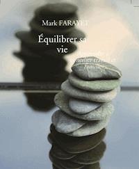 Équilibrer sa vie - Mark Farayet - E-Book