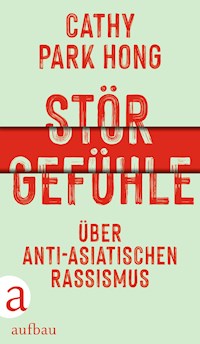 Störgefühle - Cathy Park Hong - E-Book