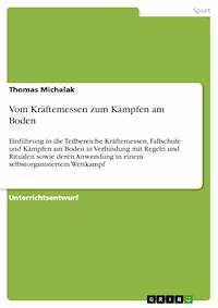 Vom Kräftemessen zum Kämpfen am Boden - Thomas Michalak - E-Book
