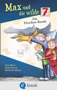 Max und die wilde 7 3. Die Drachen-Bande - Lisa-Marie Dickreiter - E-Book