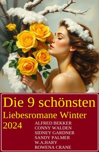 Die 9 schönsten Liebesromane Winter 2024 - Alfred Bekker - E-Book