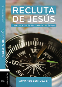 Recluta de Jesús - Armando Lechuga - E-Book