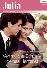 Vertrau der Stimme deines Herzens! - Melanie Milburne - E-Book