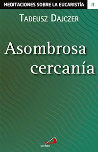 Asombrosa cercanía - Tadeusz Dajczer - E-Book