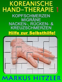 Koreanische Hand-Therapie 1 - Markus Hitzler - E-Book