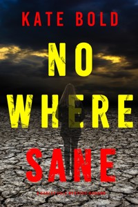 Nowhere Sane (A Harley Cole FBI Suspense Thriller—Book 10) - Kate Bold - E-Book