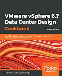 VMware vSphere 6.7 Data Center Design Cookbook - Mike Brown - E-Book