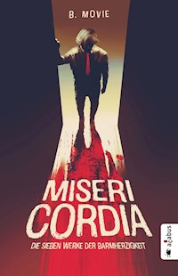 Misericordia. Die sieben Werke der Barmherzigkeit - B. Movie - E-Book