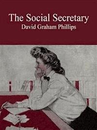 The Social Secretary - David Graham Phillips - E-Book