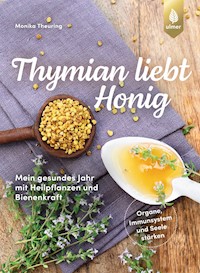 Thymian liebt Honig - Monika Theuring - E-Book