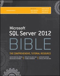Microsoft SQL Server 2012 Bible - Adam Jorgensen - E-Book