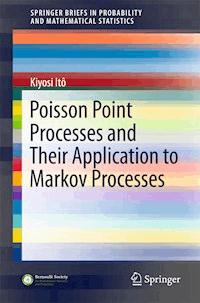 Poisson Point Processes and Their Application to Markov Processes - Kiyosi Itô - E-Book