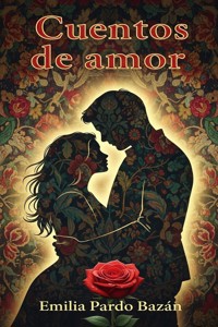 Cuentos de amor - Emilia Pardo Bazán - E-Book