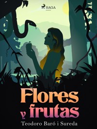Flores y frutas - Teodoro Baró i Sureda - E-Book