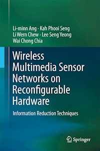 Wireless Multimedia Sensor Networks on Reconfigurable Hardware - Li-minn Ang - E-Book