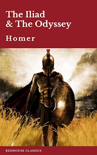 The Iliad & The Odyssey - Homer - E-Book