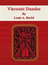 Viscount Dundee - Louis A. Barbé - E-Book
