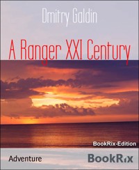 A Ranger XXI Century - Dmitry Galdin - E-Book