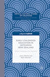 Early Childhood Education in Aotearoa New Zealand: History, Pedagogy, and Liberation - J. Ritchie - E-Book