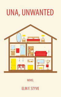 Una, Unwanted - Elin F. Styve - E-Book