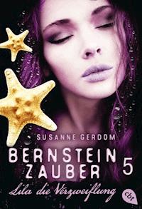 Bernsteinzauber 05 - Lila die Verzweiflung - Susanne Gerdom - E-Book