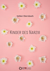 Kinder des Narziss - Volker Ebersbach - E-Book