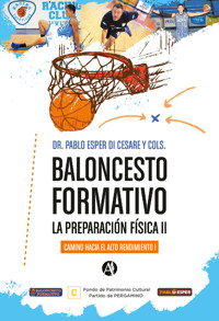 Baloncesto formativo: la preparación física II - Pablo Alberto Esper Di Cesare - E-Book